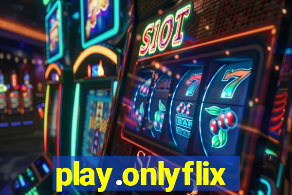 play.onlyflix