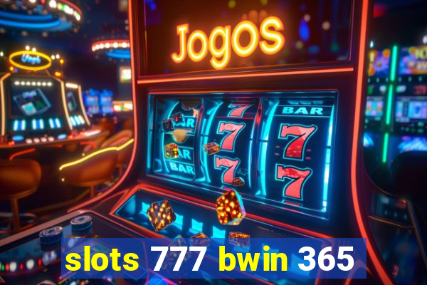 slots 777 bwin 365