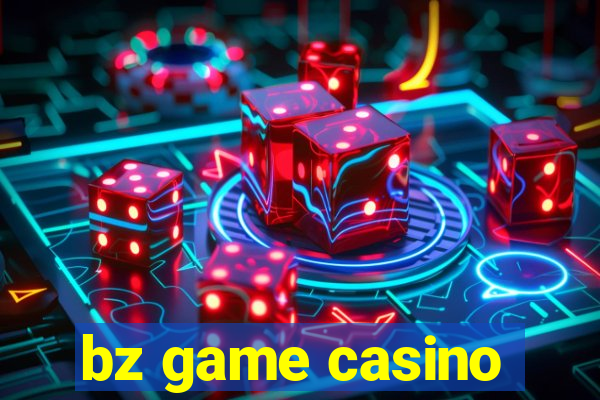 bz game casino