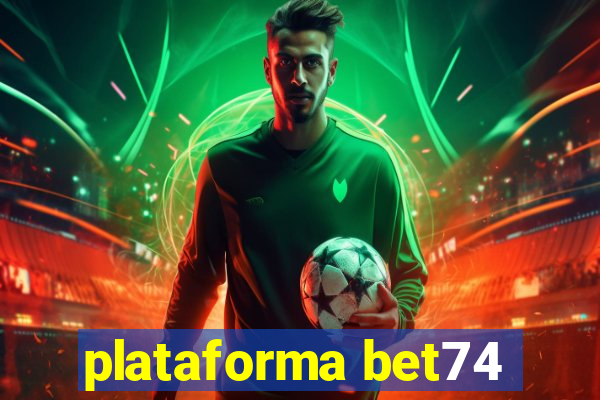 plataforma bet74