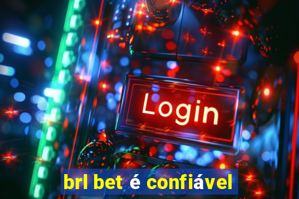 brl bet é confiável