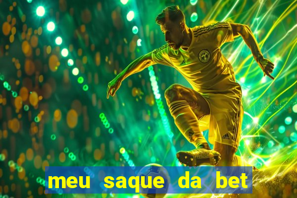 meu saque da bet nao caiu