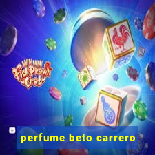 perfume beto carrero