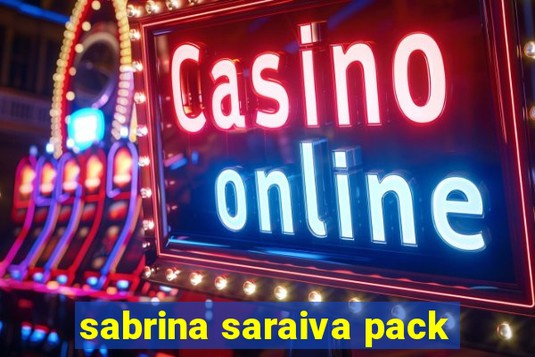 sabrina saraiva pack