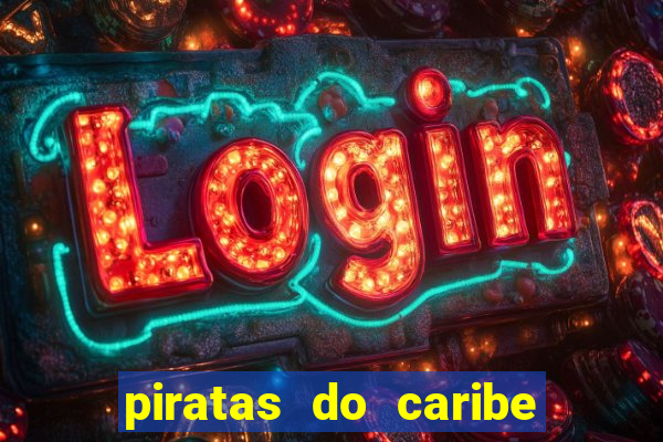 piratas do caribe filme completo dublado