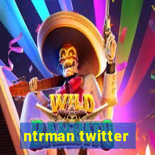 ntrman twitter