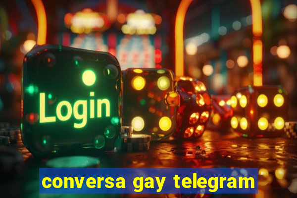 conversa gay telegram