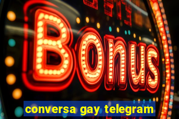 conversa gay telegram