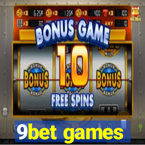 9bet games