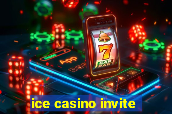 ice casino invite