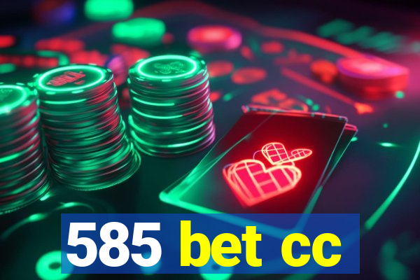 585 bet cc