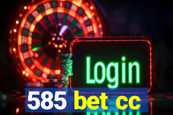 585 bet cc