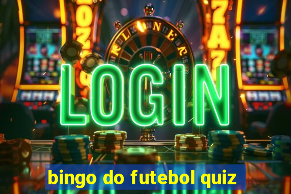 bingo do futebol quiz