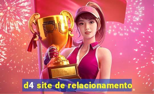 d4 site de relacionamento