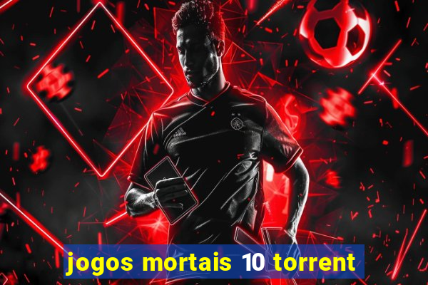 jogos mortais 10 torrent