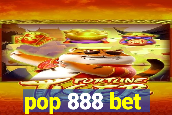 pop 888 bet