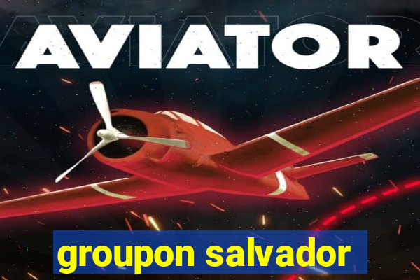 groupon salvador