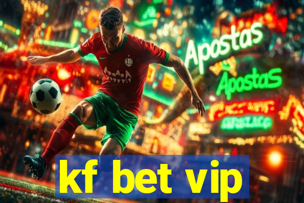 kf bet vip