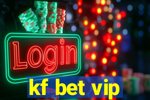 kf bet vip