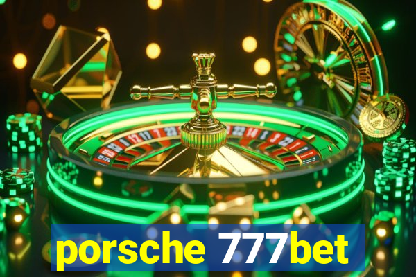 porsche 777bet