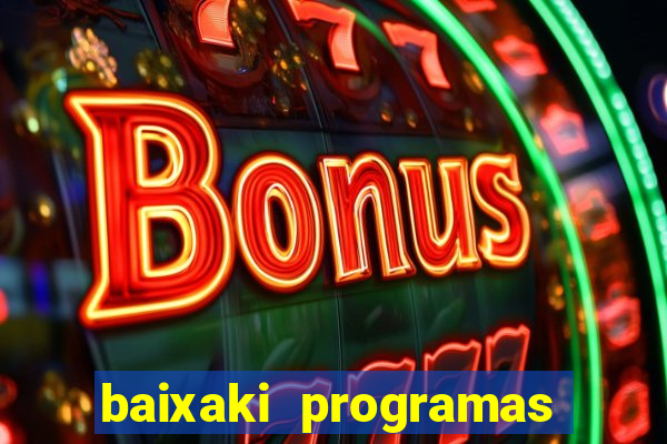 baixaki programas gratis para pc windows 7