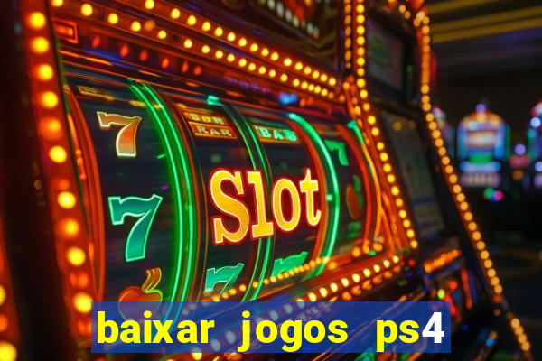 baixar jogos ps4 pkg pt br