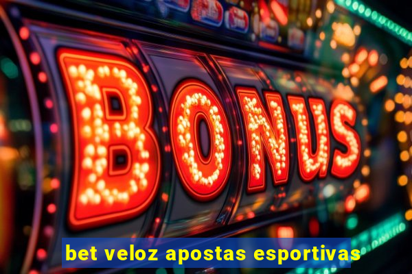 bet veloz apostas esportivas