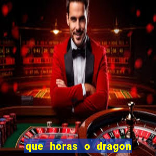 que horas o dragon fortune paga