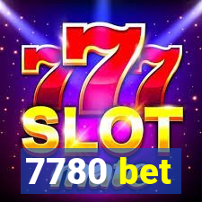 7780 bet