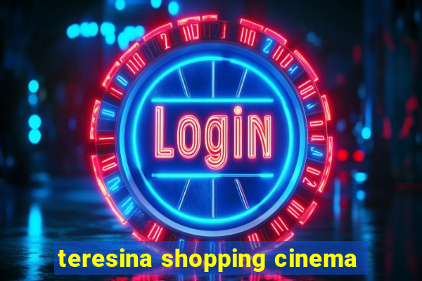 teresina shopping cinema