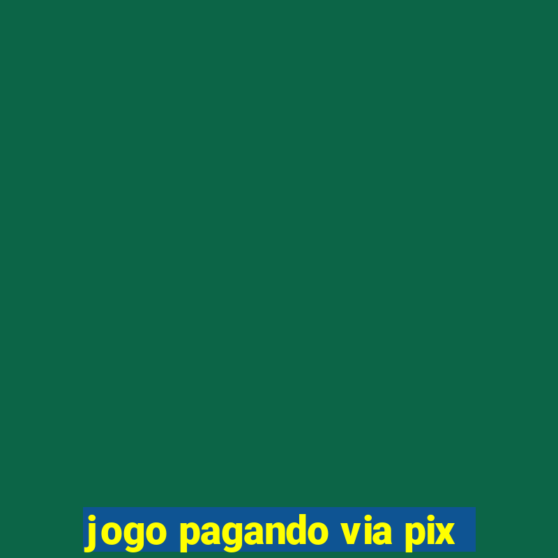 jogo pagando via pix