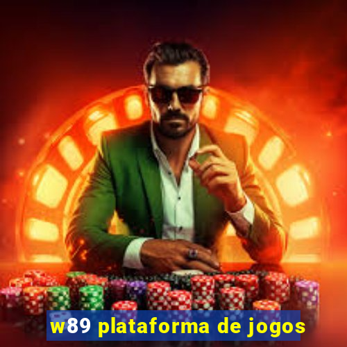 w89 plataforma de jogos