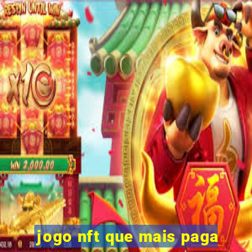 jogo nft que mais paga