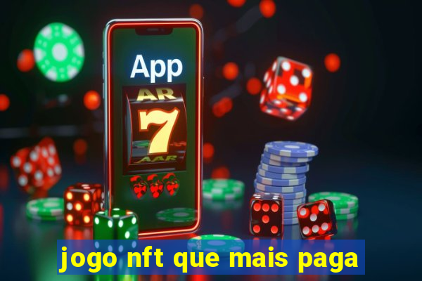 jogo nft que mais paga