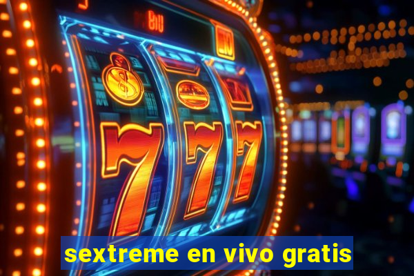 sextreme en vivo gratis