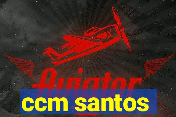 ccm santos