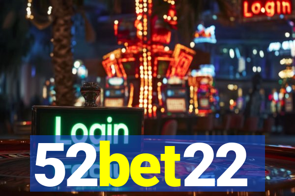 52bet22