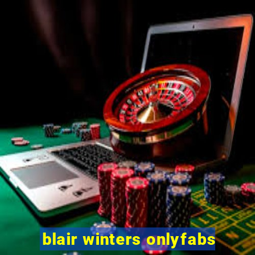 blair winters onlyfabs