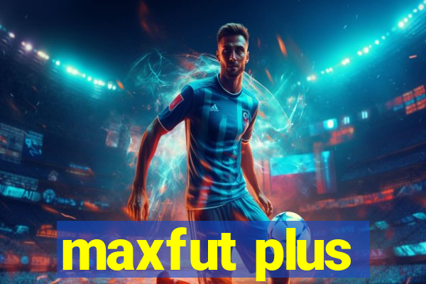 maxfut plus