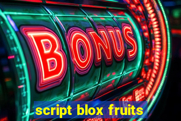 script blox fruits