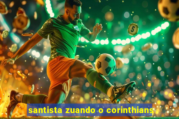 santista zuando o corinthians