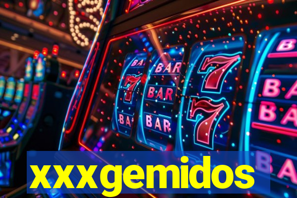 xxxgemidos