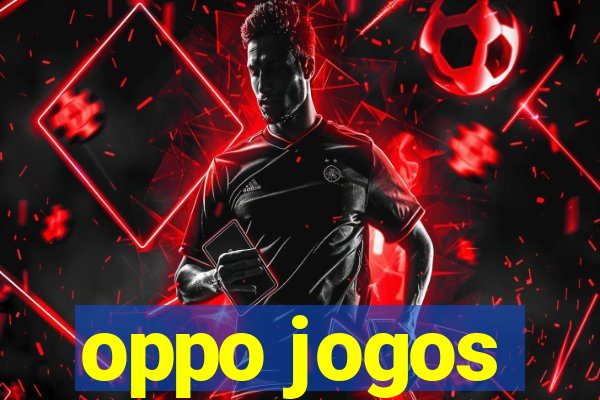 oppo jogos