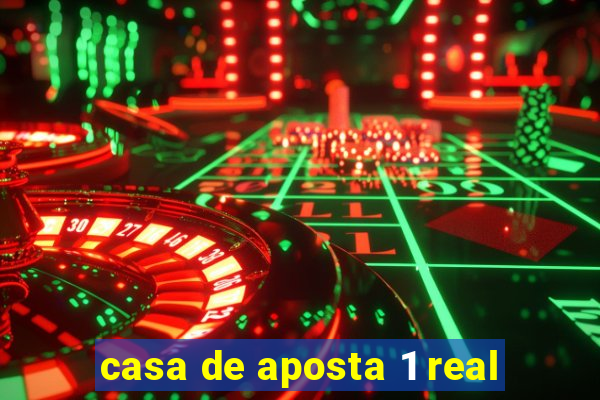 casa de aposta 1 real