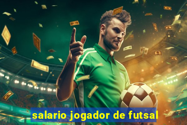 salario jogador de futsal