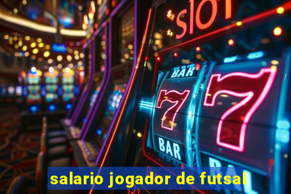 salario jogador de futsal