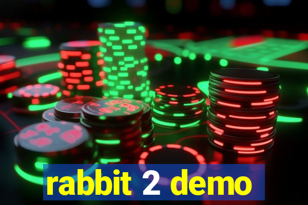 rabbit 2 demo