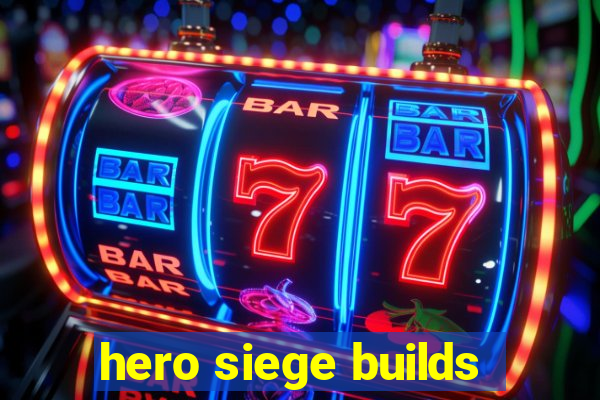 hero siege builds