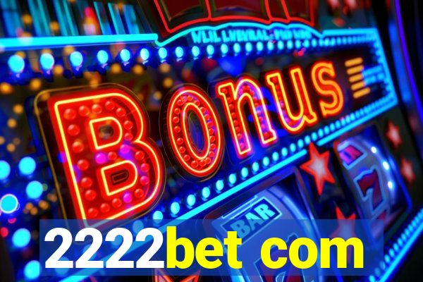 2222bet com