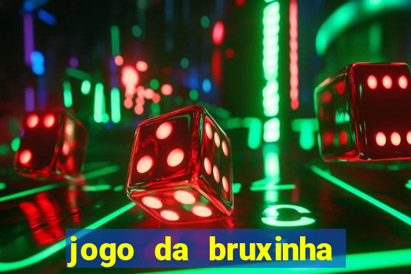 jogo da bruxinha ganhar dinheiro